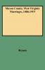 Mason County West Virginia Marriages 1806-1915