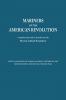 Mariners of the American Revolution. with an Appendix of American Ships Captured by the British During the Revolutionary War
