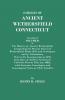 Families of Ancient Wethersfield Connecticut. Consisting of Volume II of the History of Ancient Wethersfield Comprising the Present Towns of Wethers