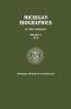 Michigan Biographies. in Two Volumes. Volume I A-K