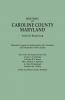 History of Caroline County Maryland from Its Beginning. Material Largely Contributed by the Teachers and Children of the County