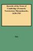Records of the Town of Cambridge (Formerly Newetowne) Massachusetts 1630-1703