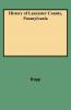 History of Lancaster County Pennsylvania