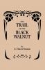 Trail of the Black Walnut [Second Edition 1965]