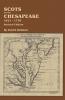 Scots on the Chesapeake 1621-1776. Revised Edition