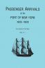 Passenger Arrivals at the Port of New York 1820-1829 from Customs Passenger Lists. One Volume in Two Parts. Part I