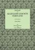 History of Allegany County Maryland. to This Is Added a Biographical and Genealogical Record of Representative Families Prepared from Data Obtained