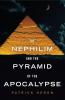 The Nephilim and Pyramid of Apocalypse