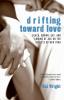Drifting Toward Love