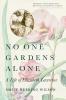 No One Gardens Alone