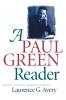 A Paul Green Reader