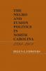 The Negro and Fusion Politics in North Carolina 1894-1901