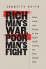 Rich Man's War Poor Man's Fight