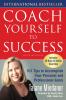 Coach Yourself to Success Revised and Updated Edition