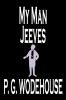 My Man Jeeves by P. G. Wodehouse Fiction Literary Humorous