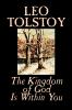 The Kingdom of God Is Within You by Leo Tolstoy Religion Philosophy Theology