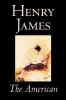 The American by Henry James Fiction Classics