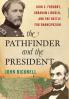 The Pathfinder and the President