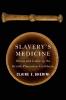 Slavery's Medicine