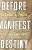 Before Manifest Destiny