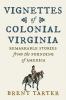 Vignettes of Colonial Virginia