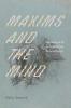 Maxims and the Mind