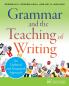 Grammar and the Teaching of Writing