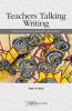 Teachers Talking Writing
