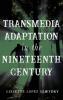 Transmedia Adaptation in the Nineteenth Century