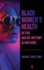 Black Women's Health in the Age of Hip Hop and HIV/AIDS