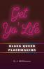 Get Yo' Life