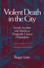 VIOLENT DEATH IN THE CITY