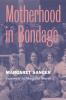 Motherhood in Bondage