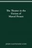 The Theater in the Fiction of Marcel Proust
