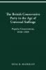 The British Conservative Party in the Age of Universal Suffrage