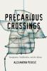 Precarious Crossings