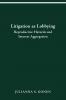 LITIGATION AS LOBBYING