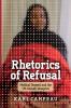 Rhetorics of Refusal