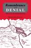 Remembrance and Denial