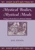 Mystical Bodies Mystical Meals