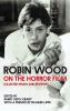 Robin Wood on the Horror Film