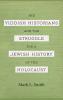 Yiddish Historians and the Struggle for a Jewish History of the Holocaust