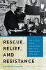 Rescue Relief and Resistance