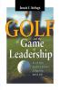 The Golf and the Game of Leadership