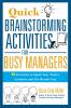 The Quick Brainstorming Activities for Busy Managers