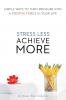 Stress Less. Achieve More.