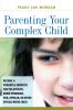 The Parenting Your Complex Child