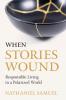 When Stories Wound