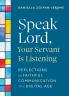 Speak Lord Your Servant Is Listening