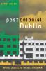Postcolonial Dublin